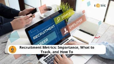 Cover image for Recruitment Metrics: Importance, What to Track, and How To