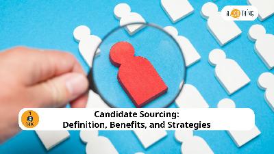 Cover image for Candidate Sourcing: Definition, Benefits, and Strategies
