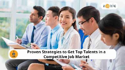 Cover image for Proven Strategies to Get Top Talents in a Competitive Job Market