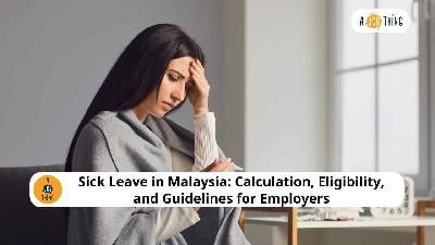 Cover image for Sick Leave in Malaysia: Calculation, Eligibility, Form Sample, and How To