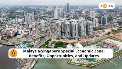 Cover image for Malaysia-Singapore Special Economic Zone 2025: Benefits, Opportunities, and Updates