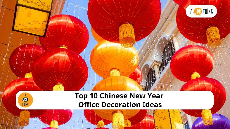 Top 10 Chinese New Year Office Decoration Ideas