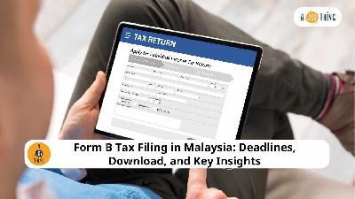 Cover image for Form B Tax Filing in Malaysia: Deadlines, Download, and Key Insights