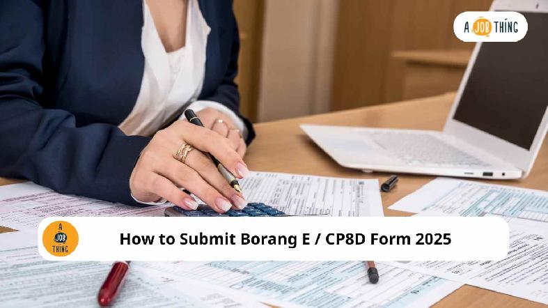 How to Submit Borang E & CP8D 2025