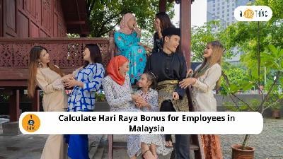 Cover image for Calculate Bonus Raya Aidilfitri 2025 for Employees in Malaysia