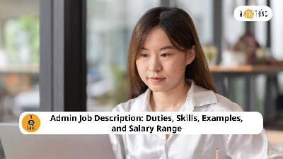 Cover image for Admin Job Description: Key Duties, Skills, Responsibilities, & Salary