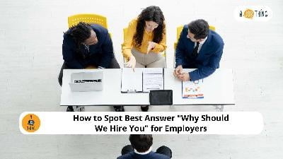 Cover image for Best Answers for 'Why Should We Hire You' – A Guide for Employers