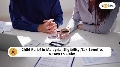 Cover image for Child Relief in Malaysia: Eligibility, Tax Benefits & How to Claim
