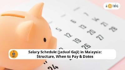 Cover image for Salary Schedule (Jadual Gaji) in Malaysia: When to Pay & Pay Dates