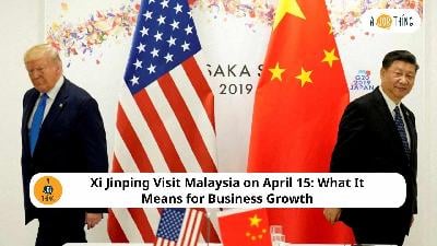 Cover image for Xi Jinping Visit Malaysia on April 15: What It Means for Business Growth