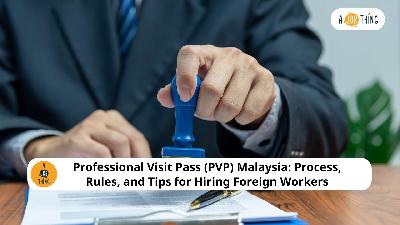 Cover image for Professional Visit Pass (PVP) Malaysia: Process, Rules, and Tips for Hiring Short-Term Foreign Workers
