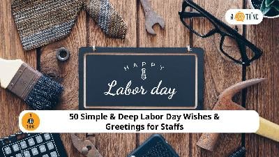 Cover image for 50 Simple & Deep Labor Day Wishes & Greetings for Staffs