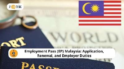 Cover image for Employment Pass (EP) Malaysia: Application, Renewal, and Employer Duties