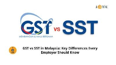 Cover image for GST vs SST in Malaysia: Key Differences Every Employer Should Know