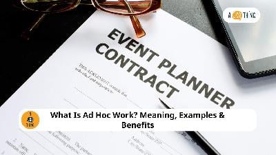 Cover image for What Is Ad Hoc Work? Meaning, Types, Benefits, & Examples