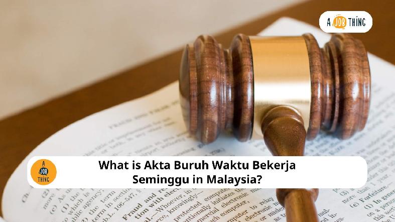 What is Akta Buruh Waktu Bekerja Seminggu in Malaysia?