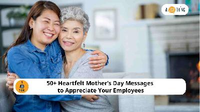 Cover image for 50+ Heartfelt Mother’s Day Messages to Appreciate Your Employees