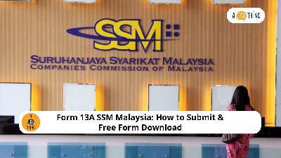 Cover image for Form 13A SSM Malaysia: How to Submit & Free Form Download