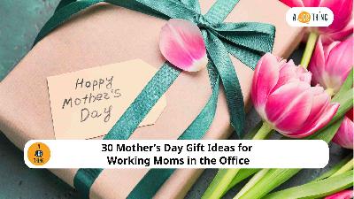 Cover image for 30 Mother’s Day Gift Ideas for Working Moms in the Office