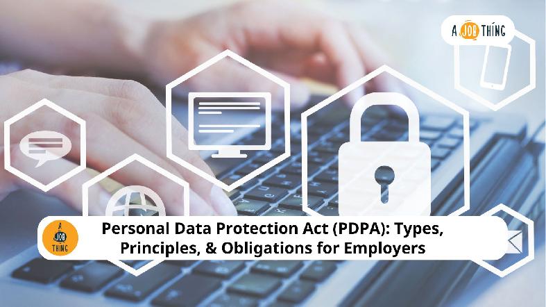 Personal Data Protection Act (PDPA): Types, Obligations, & Templates for Employers