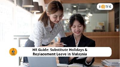 Cover image for Substitute Holidays & Replacement Leave in Malaysia: HR Guide