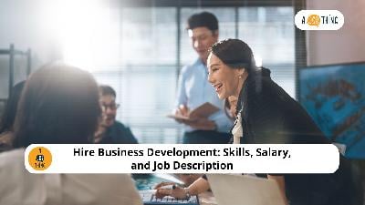 Cover image for Hire Business Development: Skills, Salary, and Job Description