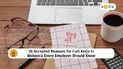 Cover image for 26 Accepted Reasons for Cuti Kerja in Malaysia Every Employer Should Know