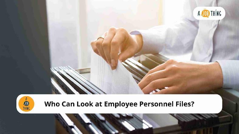 Who Can Look at Employee Personnel Files?