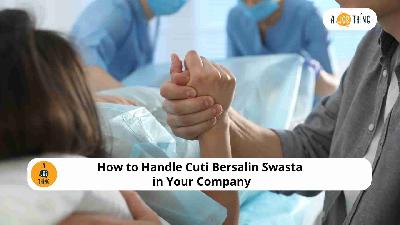 Cover image for How to Handle Cuti Bersalin Swasta in Your Company
