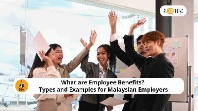 Cover image for What are Employee Benefits? Types and Examples for Malaysian Employers