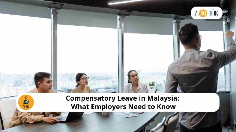 Compensatory Leave in Malaysia: What Employers Need to Know