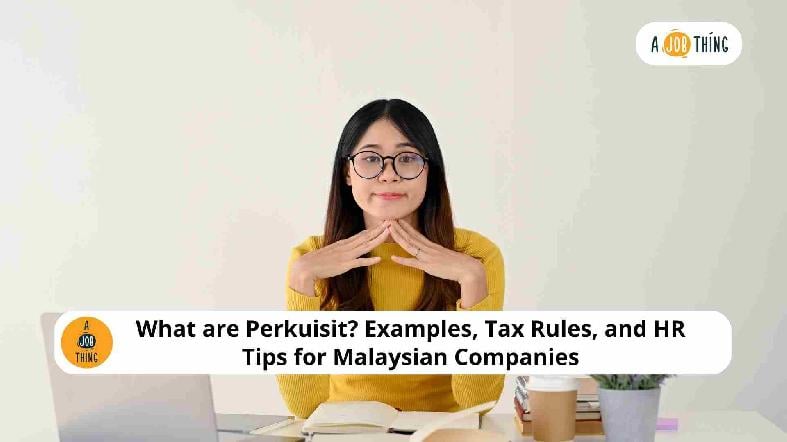 What are Perkuisit? Examples, Tax Rules, and HR Tips for Malaysian Companies