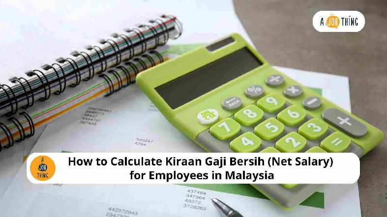 How to Calculate Kiraan Gaji Bersih (Net Salary) for Employees in Malaysia
