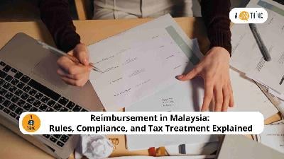 Cover image for Reimbursement in Malaysia: Rules, Compliance, and Tax Treatment Explained