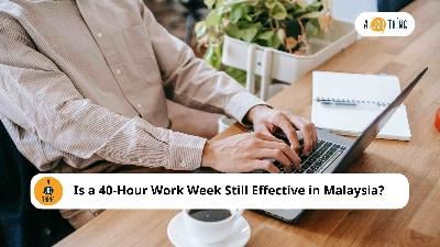 Cover image for Is a 40-Hour Work Week Still Effective in Malaysia? 
