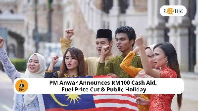 Cover image for PM Anwar Announces RM100 Cash Aid, Fuel Price Cut & Public Holiday