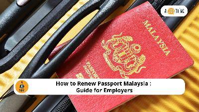 Cover image for How to Renew Passport Malaysia : Guide for Employers
