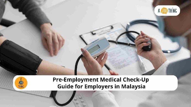 Pre-Employment Medical Check-Up Guide for Employers in Malaysia