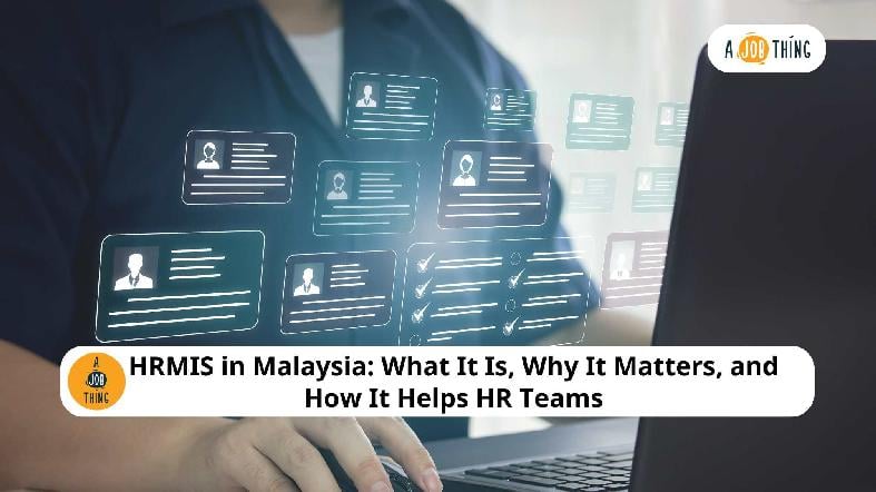 HRMIS in Malaysia: What It Is, Why It Matters, and How It Helps HR Teams