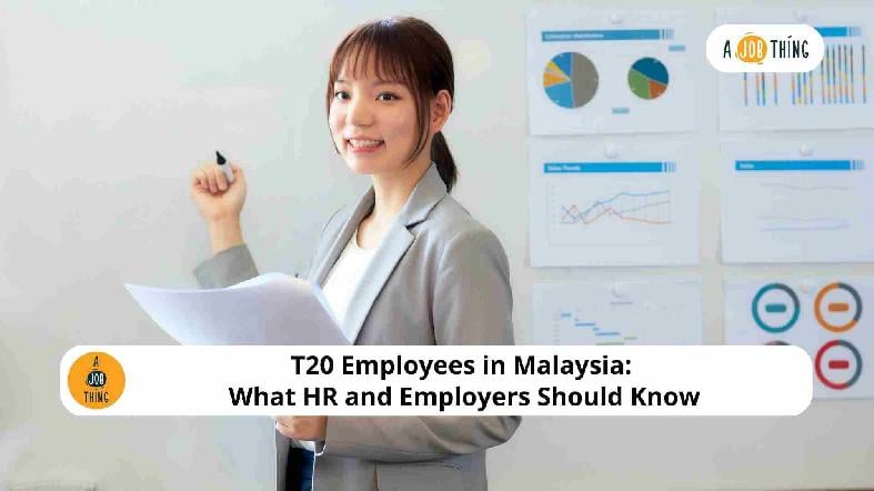 T20 Employees in Malaysia: What HR and Employers Should Know