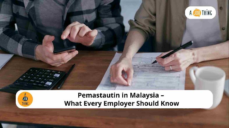 Pemastautin in Malaysia – What Every Employer Should Know