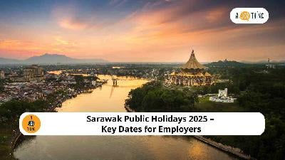Cover image for Sarawak Public Holidays 2025: Key Dates for Employers