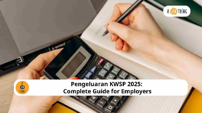 Pengeluaran KWSP 2025: Complete Guide for Employers