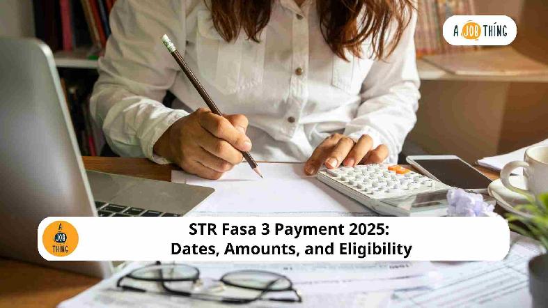 STR Fasa 3 Payment 2025: Dates, Amounts, and Eligibility