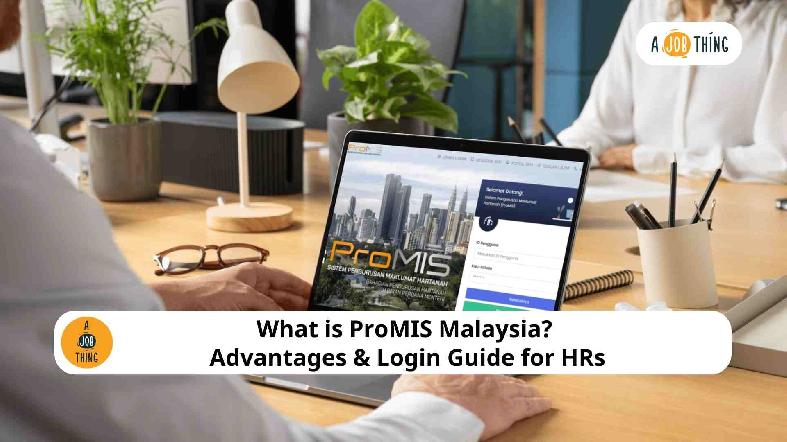 What is ProMIS Malaysia? Advantages & Login Guide for HRs