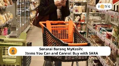 Cover image for Senarai Barang MyKasih: Items You Can and Cannot Buy with SARA