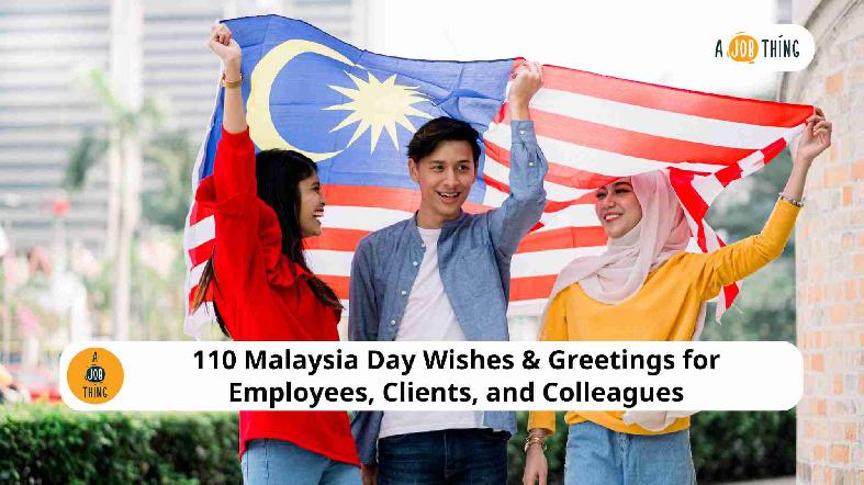 110 Malaysia Day (Hari Malaysia) 2025 Wishes & Greetings from Employers