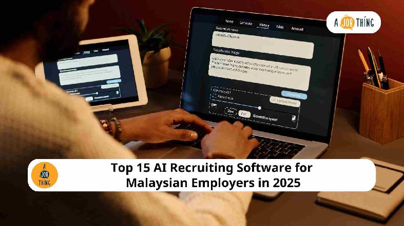 Top 15 AI Recruiting Software for Malaysian Employers in 2025