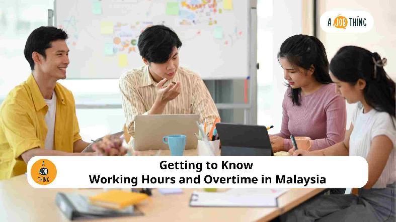 Getting to Know Working Hours and Overtime in Malaysia