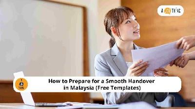 Cover image for How to Prepare for a Smooth Handover in Malaysia (Free Templates)